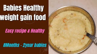 Babies Healthy weight gain food  8months to 2 years babies food [upl. by Mccallum]