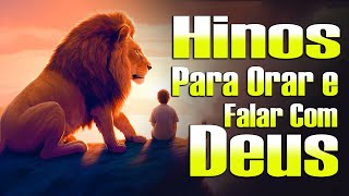 Hinos para orar e falar com Deus💕músicas gospel atualizadas mais vistas apenas no Youtube em 2024 [upl. by Enyr]