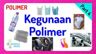 Polimer • Part 4 Kegunaan Polimer  Beberapa Polimer dan Kegunaannya [upl. by Nimaj20]