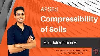 Compressibility of Soils  Soil Mechanics [upl. by Darnell292]