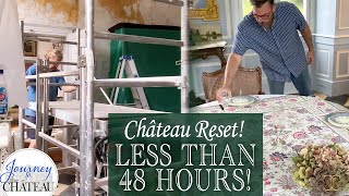 CHATEAU RESET Less than 48 Hours to Prepare for a Patron Weekend [upl. by Kippie]