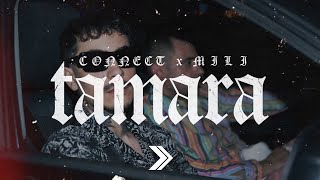 Connect amp Mili  Tamara Official Music Video [upl. by Phelgen]