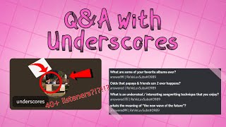 Underscord presents Poser Week QampA with underscores [upl. by Baggott]