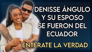 DENISSE ÁNGULO Y SU ESPOSO SE FUERON DEL ECUADOR 😮 FARÁNDULA ECUADOR📺 [upl. by Ertnom872]