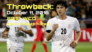 Throwback Iran vs South Korea 2018 WCQ [upl. by Enyad]