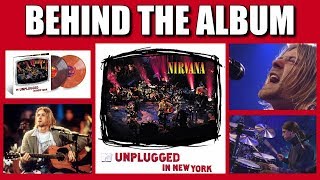 Behind The Album Nirvana  Unplugged In New York [upl. by Ayotaj]