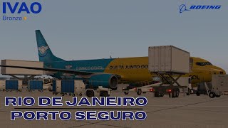 🔴 GaleãoRJ SBGL x Porto SeguroBA SBPS  IVAO BR  B738 Zibo Mod🔴 [upl. by Leela]