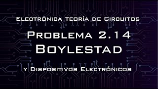 Problema 214 Solución  Electrónica teoría de circuitos y dispositivos electrónicos BOYLESTAD [upl. by Ahselet]