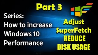 Windows 10 optimization series part 3  Adjust SuperFetch  Fix High Disk Usage [upl. by Mulry]