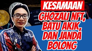 Apa Kesamaan Ghozali NFT Batu Akik dan Janda Bolong  Belajar Cryptocurrency [upl. by Ahsilef944]