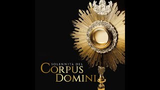 Santa messa 2 Giugno 2024  CORPUS DOMINI 2024 [upl. by Floris]