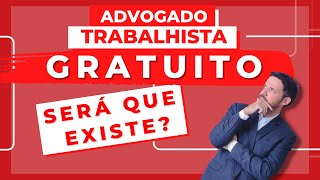 Advogado Trabalhista GRATUITO [upl. by Vanhook]