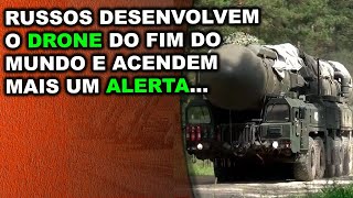 Russos se preparam para uma possível guerra nuclear e desenvolvem um novo tipo de drone [upl. by Nolasba]