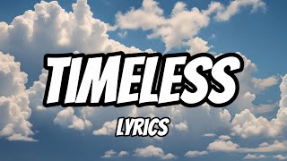 Timeless Lyrics [upl. by Enial563]