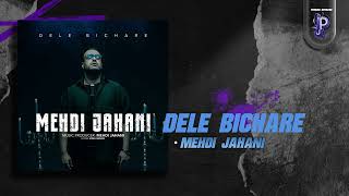 Mehdi Jahani  Dele Bichare  OFFICIAL TRACK [upl. by Leatrice14]