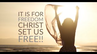 Christ has set you Free Galatians 5 to be Captivating [upl. by Stephie110]