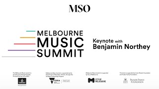 Melbourne Music Summit Keynote with Benjamin Northey  Melbourne Symphony Orchestra [upl. by Eibrab]