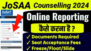 ⚠️🔴JoSAA 2024 Online Reporting Process🔥 Fees Documents Round 1 Seat Allotment  JoSAA Counselling [upl. by Strohben966]