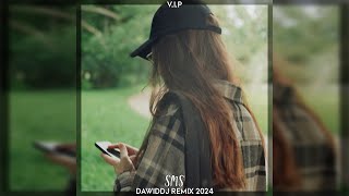 VIP  SMS DawidDJ Remix 2024 [upl. by Uyr917]