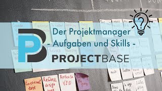 Der Projektmanager  welche Aufgaben und Skills sollte er haben [upl. by Haizek]