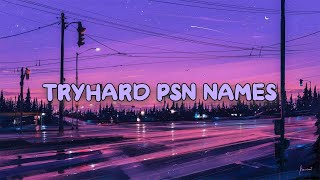 TRYHARD PSN NAMES 2022┃NOT TAKEN [upl. by Khosrow991]