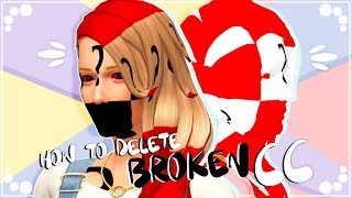 HOW TO DELETE BROKENUNWANTED CC❗  The Sims 4 [upl. by Nolahp]