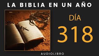 La Biblia En Un Año  Día 318 [upl. by Oht236]