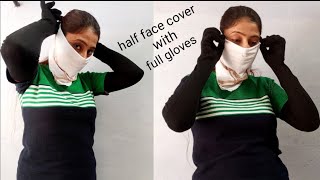 Half face cover with full hand gloves cover [upl. by Thorma]