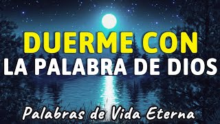 Duerme escuchando la Palabra de Dios  Versículos Bíblicos para dormir en paz  Biblia Hablada [upl. by Daas]