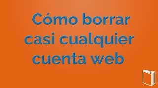 Cómo darse de baja en casi cualquier cuenta web  Manuales [upl. by Elletnahc]