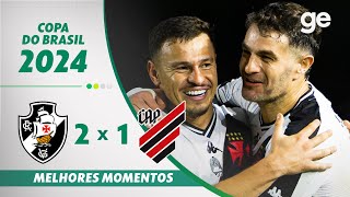 VASCO 2 X 1 ATHLETICOPR  MELHORES MOMENTOS  QUARTAS DE FINAL DA COPA DO BRASIL  geglobo [upl. by Philbin809]