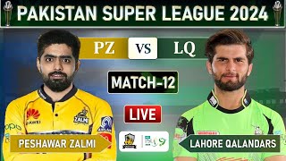 PSL 2024 LIVE PESHAWAR ZALMI vs LAHORE QALANDARS MATCH 12 LIVE SCORES  PZ vs LQ LIVE MATCH  PZ [upl. by Ataynik]