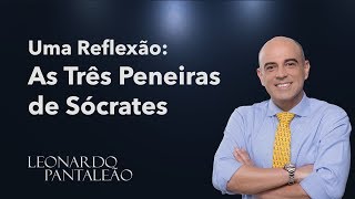 Uma reflexão As Três Peneiras de Sócrates [upl. by Nonnel284]