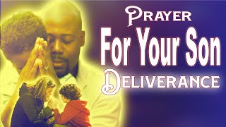 a prayer for my son Declaring Freedom for Your Son [upl. by Euton]