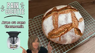 PAIN COCOTTE au Thermomix recette avec et sans [upl. by Bouley451]