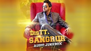 Distt Sangrur  Full Songs Audio Jukebox  Roshan Prince Feat Desi Crew [upl. by Lough]