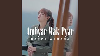 Ambyar Mak Pyar [upl. by Rape818]