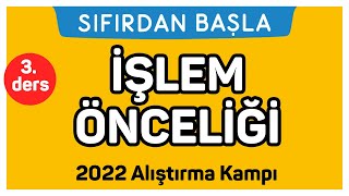 İŞLEM ÖNCELİĞİ  Alıştırma kampı 3 Ders  Sıfırdan Başla Temelini Geliştir 318 [upl. by Stieglitz841]