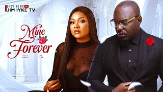 MINE FOREVER New Movie Jim Iyke Degri Emmanuel Doris Ifeoma Ifeka 2024 Nollywood Movie [upl. by Dnaloy969]