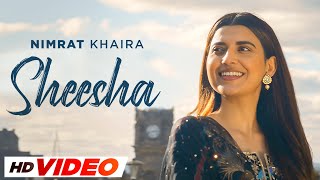 Sheesha HD Video  Nimrat Khaira  Arjan Dhillon  Yeah Proof  Latest Punjabi Songs 2023 [upl. by Awahsoj]