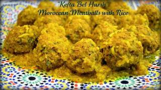 Kefta Bel Harsh  Moroccan Meatballs with Rice Recipe  CookingWithAlia  Episode 153 [upl. by Euqor]