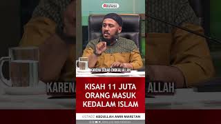 11 juta orang masuk islam ustadzabdullahamirmaretan [upl. by Aip]