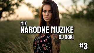 MIX NARODNE MUZIKE 2024 3 NARODNI HITOVI DJ BOKI [upl. by Aicelet]