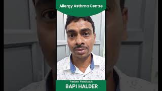 paitent Feedback Bapi Halder shorts allergyasthmacentre [upl. by Eelnayr]