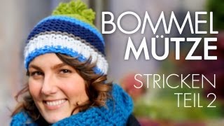 Bunte Bommelmütze stricken TEIL 2 [upl. by Dianthe153]