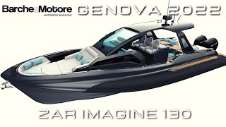 Zar Imagine 130 il nuovo maxigommone di Zar Formenti al Salone Nautico di Genova 2022 [upl. by Mastic433]