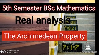 The Archimedean Property  Real analysis  5th semester BSc Mathematics  final year BSc [upl. by Leugar]