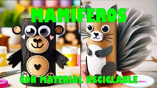 MAMÍFEROS  ANIMALES CON MATERIAL RECICLABLE [upl. by Ina74]