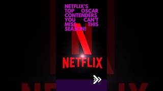 Netflix’s top Oscar contenders you can’t miss this season [upl. by Fasano503]