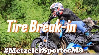 Tire Break in Metzeler Sportec M9 [upl. by Acirtal]